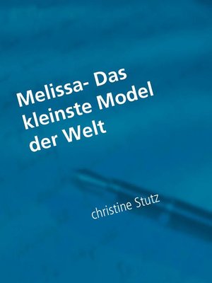 cover image of Melissa- Das kleinste Model der Welt